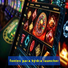 fontes para hydra launcher